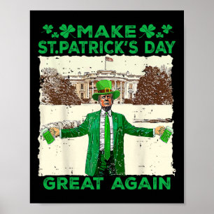 Make St Patricks Day Great Again Funny Trump Men W Poster