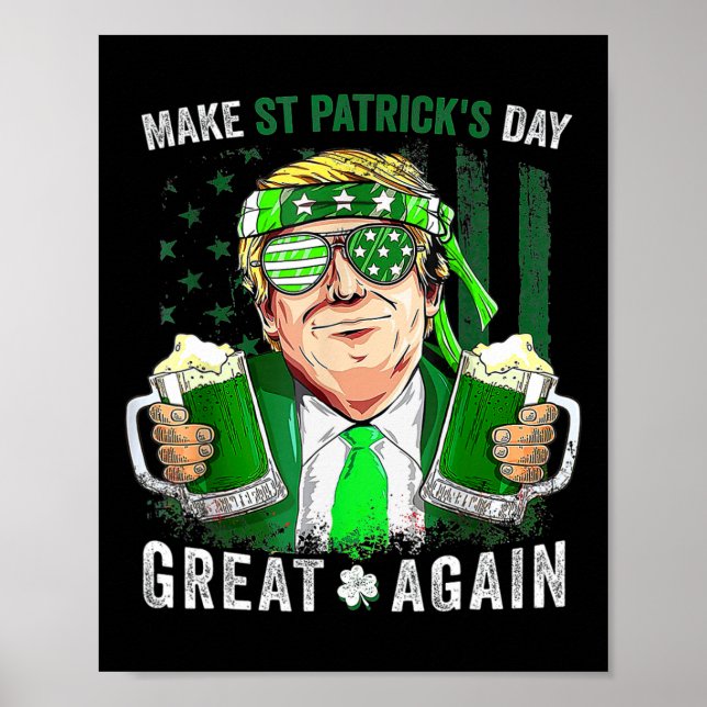 Make St Patricks Day Great Again Funny Trump Men W Poster (Front)