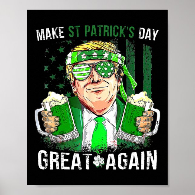 Make St Patricks Day Great Again Funny Trump Men W Poster (Front)