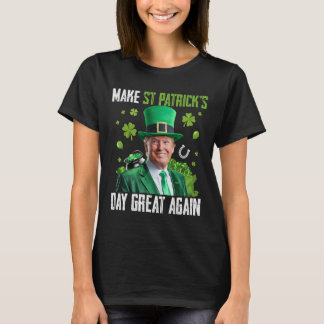 Make St Patricks Day Great Again Funny Trump Men W T-Shirt