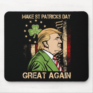Make St Patricks Day Great Again Funny Trump Mens Mouse Pad