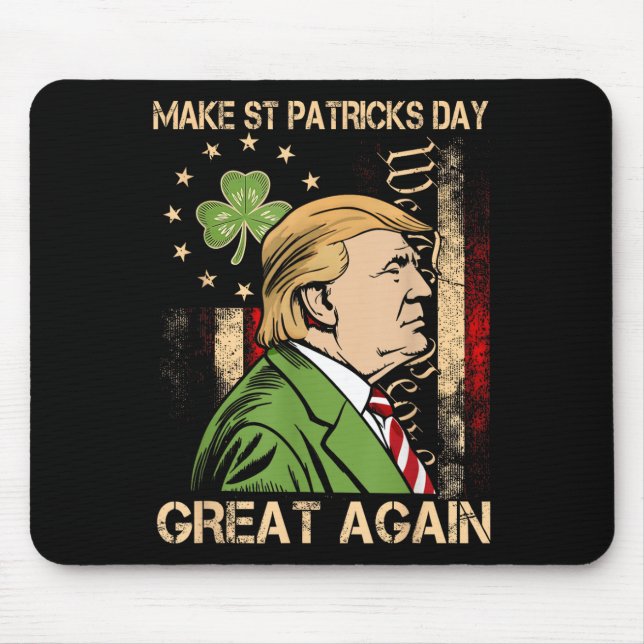 Make St Patricks Day Great Again Funny Trump Mens Mouse Pad (Front)