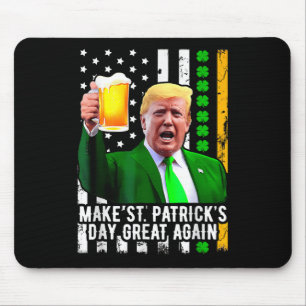 Make St Patricks Day Great Again Funny Trump  Mouse Pad