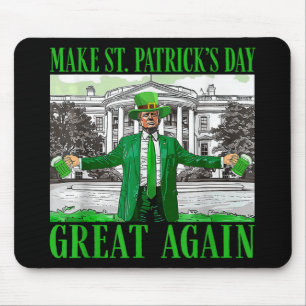 Make St. Patricks Day Great Again Funny Trump Mouse Pad