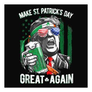 Make St Patrick's Day Great Again Funny Trump Photo Print