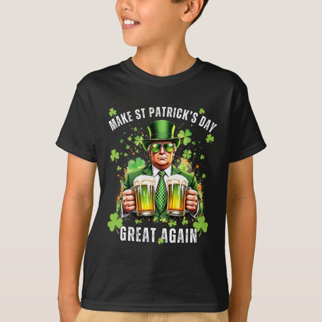 Make St Patrick's Day Great Again Funny Trump  T-Shirt (Front)
