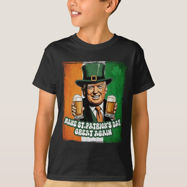 Make St Patrick's Day Great Again Funny Trump  T-Shirt (Front)