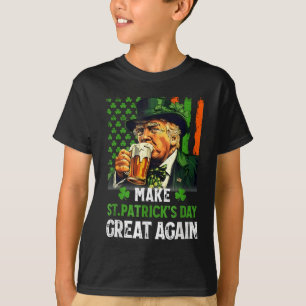 Make St. Patricks Day Great Again Funny Trump T-Shirt