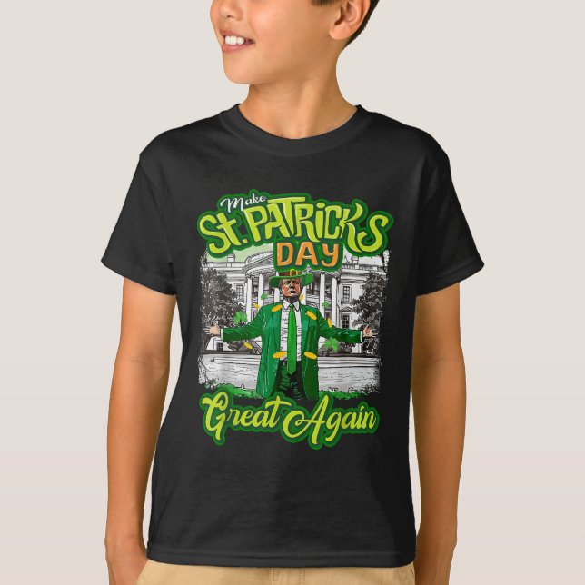 Make St. Patricks Day Great Again Funny Trump T-Shirt (Front)