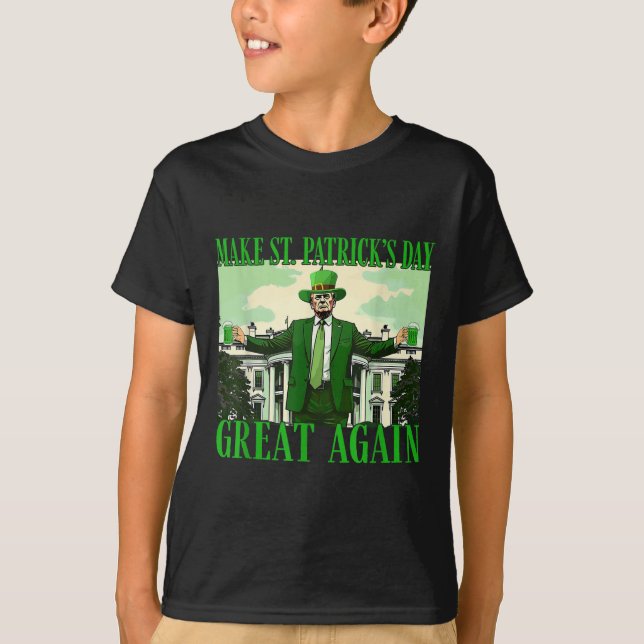 Make St. Patricks Day Great Again Funny Trump T-Shirt (Front)