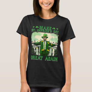 Make St. Patricks Day Great Again Funny Trump T-Shirt
