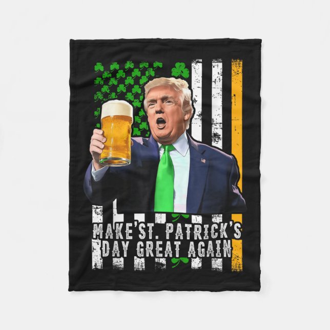 Make St Patricks Day Great Again Irish American Fleece Blanket (Front)