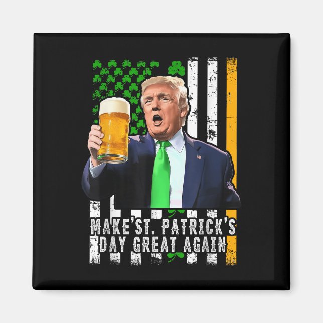 Make St Patricks Day Great Again Irish American Magnet (Front)