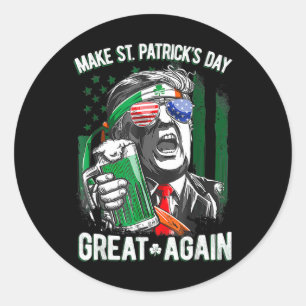 Make St Patricks Day Great Again Irish Leprechaun  Classic Round Sticker
