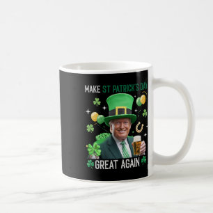 Make St Patricks Day Great Again Irish Leprechaun  Coffee Mug