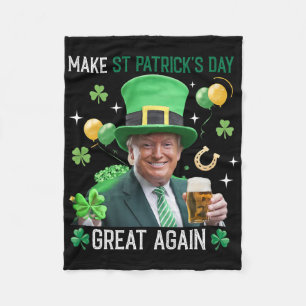 Make St Patricks Day Great Again Irish Leprechaun  Fleece Blanket