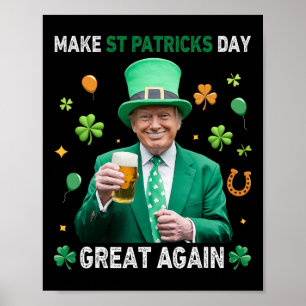 Make St Patricks Day Great Again Irish Leprechaun Poster