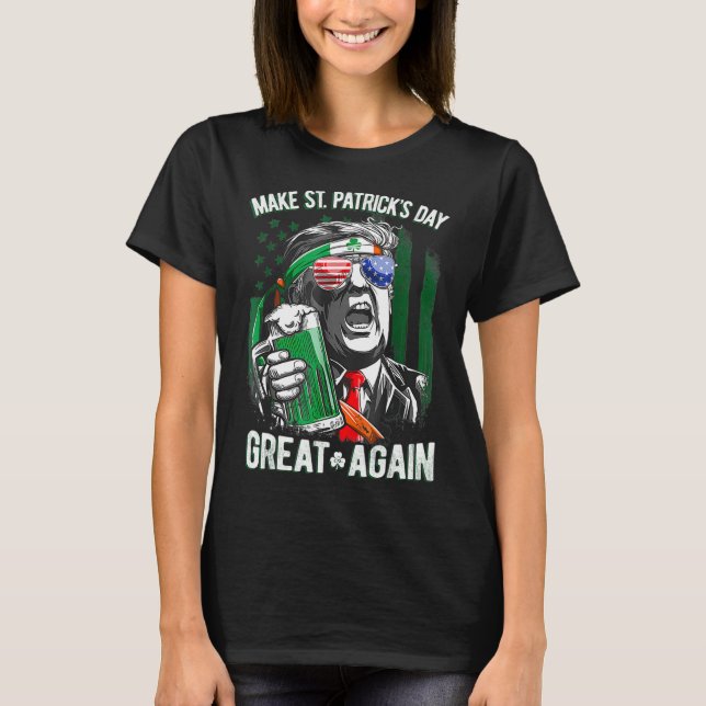 Make St Patricks Day Great Again Irish Leprechaun  T-Shirt (Front)