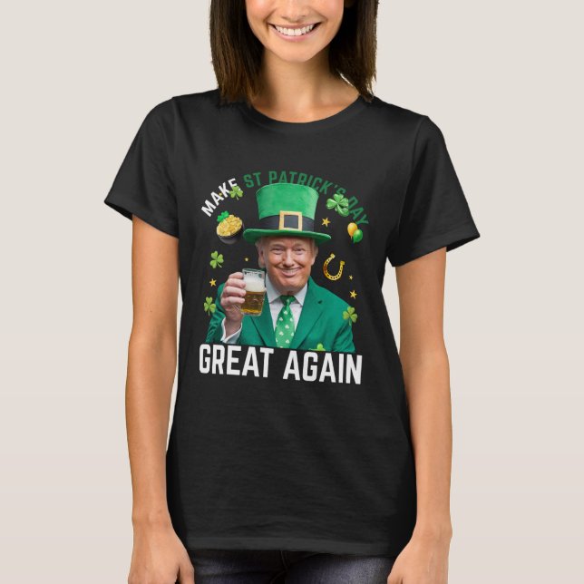 Make St Patricks Day Great Again Irish Leprechaun  T-Shirt (Front)
