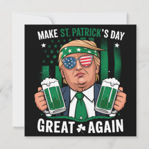 Make St Patrick's Day Great Again Irish Trump Invitation