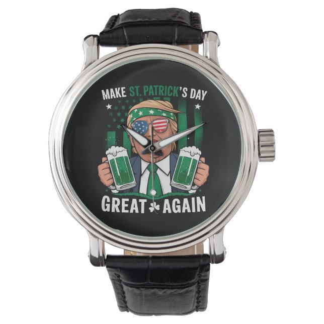 Make St Patrick's Day Great Again Irish Trump Watch (Front)