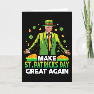 Make St Patricks Day Great Again Lucky Clover Pres Card