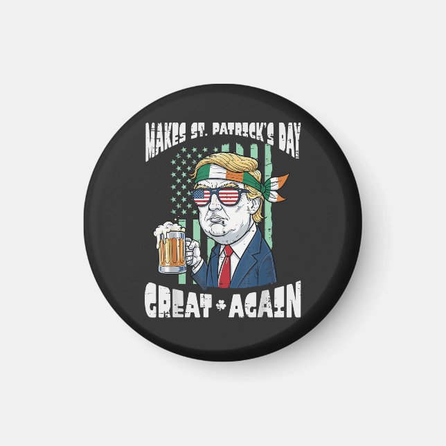 Make St Patricks Day Great Again Saint Paddys Magnet (Front)
