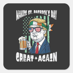 Make St Patricks Day Great Again Saint Paddys Square Sticker