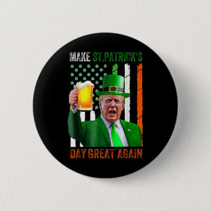 Make St Patricks Day Great Again Shamrock Trump Am 6 Cm Round Badge