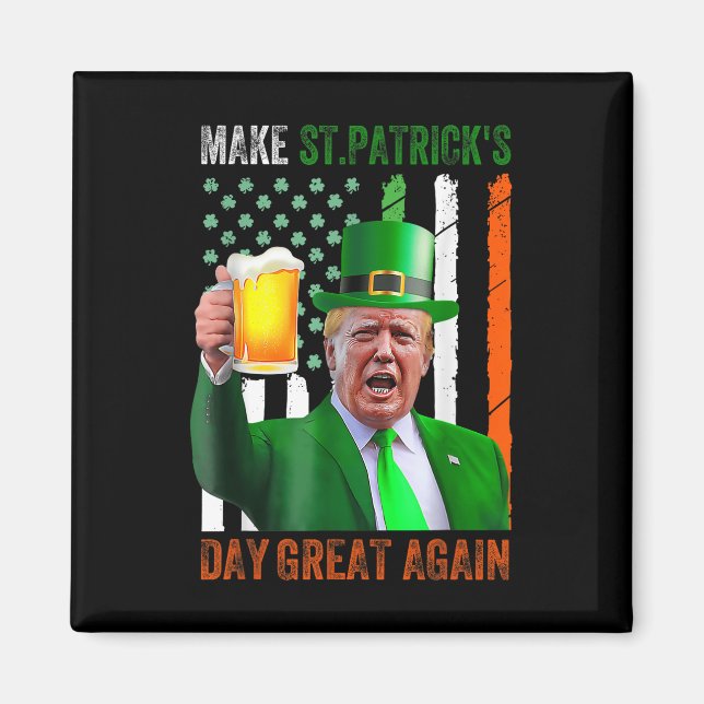 Make St Patricks Day Great Again Shamrock Trump Am Magnet (Front)