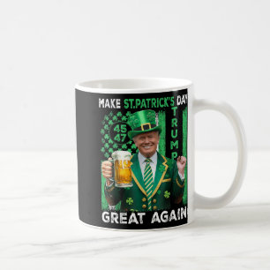 Make St Patricks Day Great Again Trump 45 47 Flag Coffee Mug