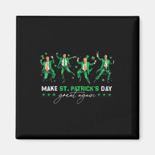 Make St Patrick's Day Great Again Trump Dancing Sh Magnet