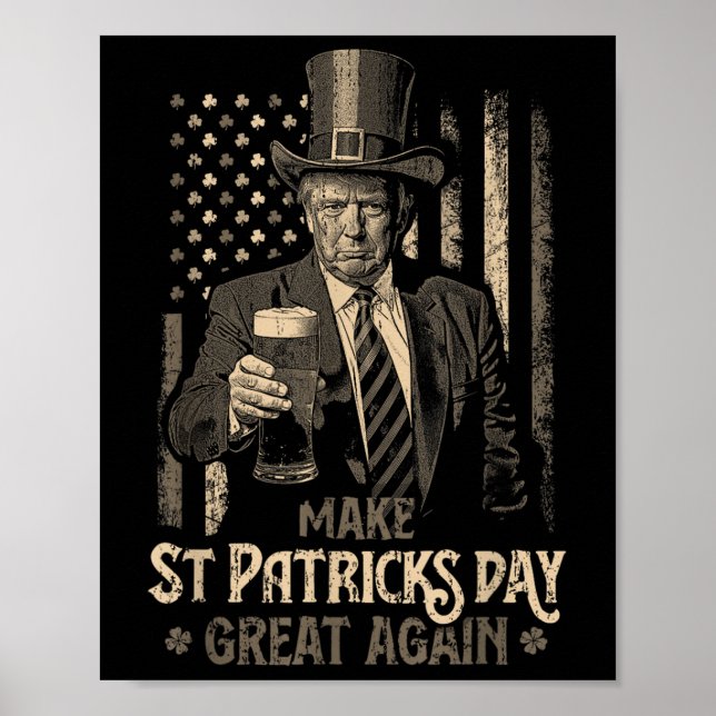 Make St Patricks Day Great Again Trump Shamrock _4 Poster (Front)