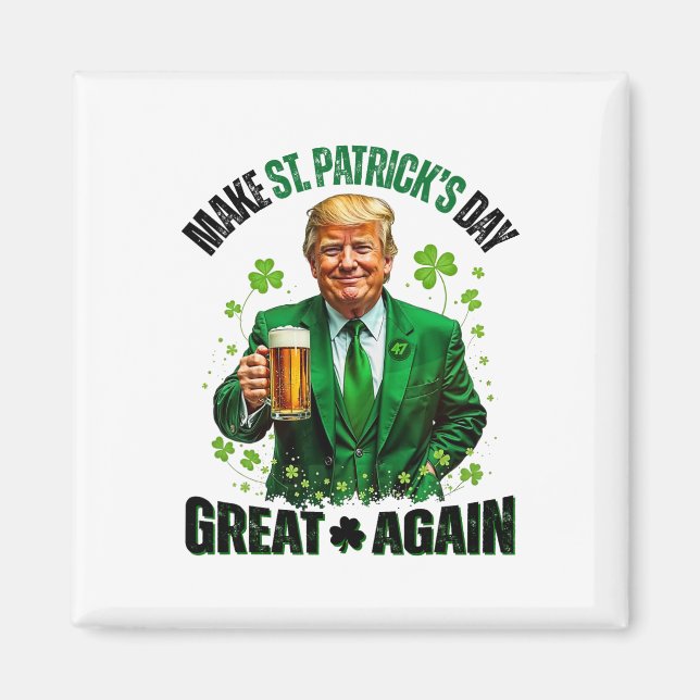 Make St Patricks Day Great Again Trump Shamrock Ir Magnet (Front)