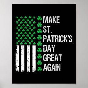 Make St Patricks Day Great Again Trump St Patricks Poster