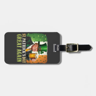 Make St. Patrick's Great Again Trump Irish Luggage Tag