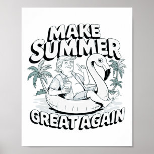 Make Summer Great Again Funny Trump Flamingo Float Poster