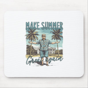Make Summer Great Again, Trump Summer _1 Mouse Pad