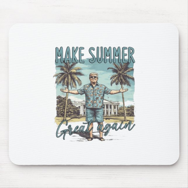 Make Summer Great Again, Trump Summer _1  Mouse Pad (Front)