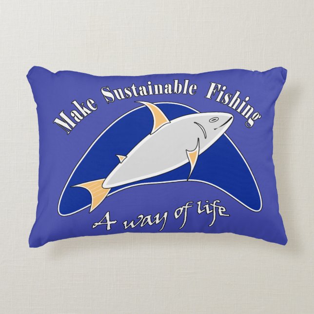 Make sustainable fishing a way of life   decorative cushion (Front)