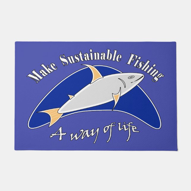 Make sustainable fishing a way of life  doormat (Front)