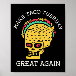 Make Taco Tuesday Great Again Funny Trump Taco Sku Poster