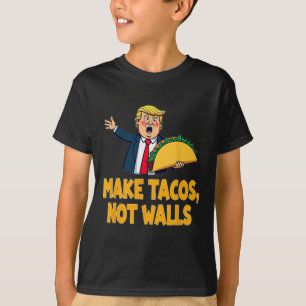 Make Tacos Not Walls Funny Trump Taco Tuesday Tee