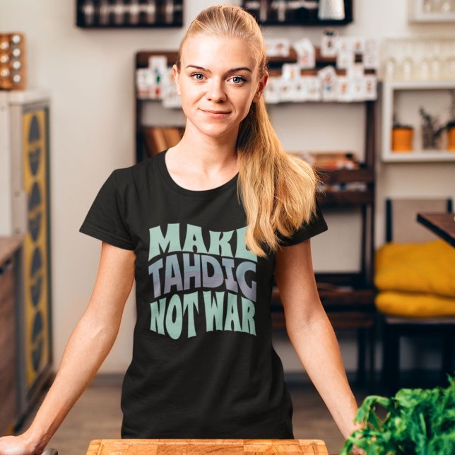 Make Tahdig Not War | Crispy Persian Rice T-Shirt (Make Tahdig Not War | Crispy Persian Rice T-Shirt)
