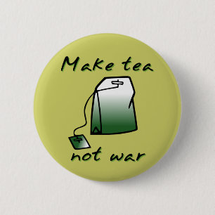 Make Tea Not War Funny Button Badge Humour