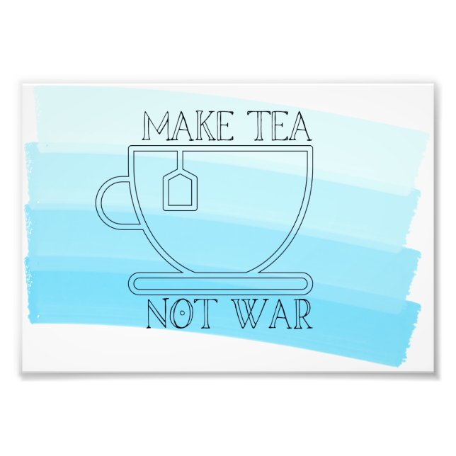 Make Tea not War Poster (Front)