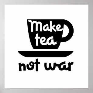 Make Tea not war Poster