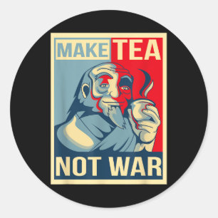 Make Tea Not War. Tealover Japanese Buddha Herbal  Classic Round Sticker