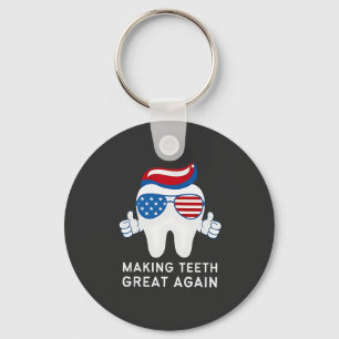 Make Teeth Great Again 4th of July Dental   Key Ring