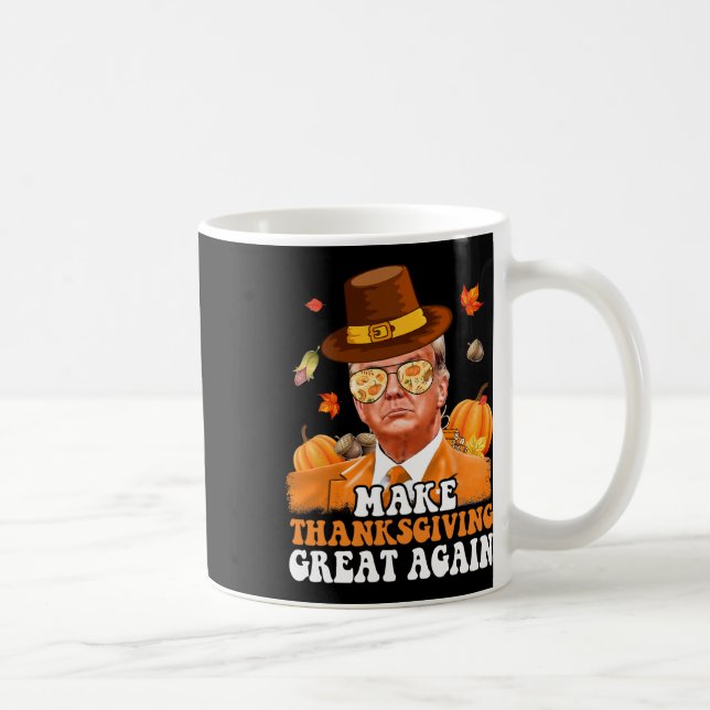 Make Thanksgiving Great Again Autumn Fall Leaves T Coffee Mug (Right)